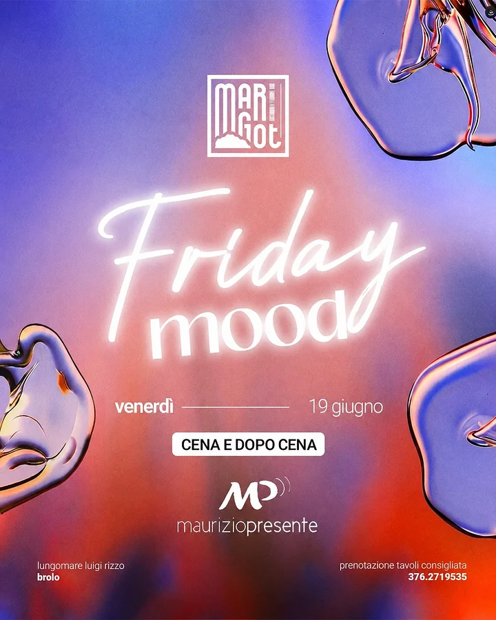 FRIDAY MOOD AL MARGOT · Ttattà Go