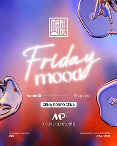 FRIDAY MOOD AL MARGOT — foto 1