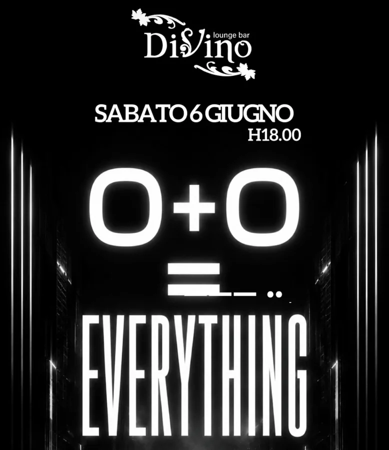 O + O = EVERYTHING al Divino Lounge Bar  · Ttattà Go
